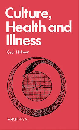 E-Book (pdf) Culture, Health and Illness von Cecil Helman