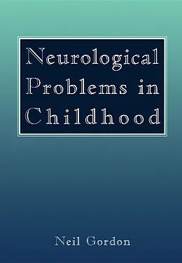 E-Book (epub) Neurological Problems in Childhood von Neil Gordon