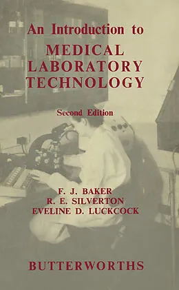 E-Book (pdf) An Introduction to Medical Laboratory Technology von F. J. Baker, R. E. Silverton, Eveline D. Luckcock