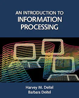 E-Book (pdf) An Introduction to Information Processing von Harvey M. Dietel, Barbara Deitel