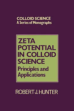 E-Book (pdf) Zeta Potential in Colloid Science von Robert J. Hunter