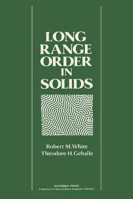 E-Book (pdf) Long Range Order in Solids von Robert M. White, Theodore H. Geballe