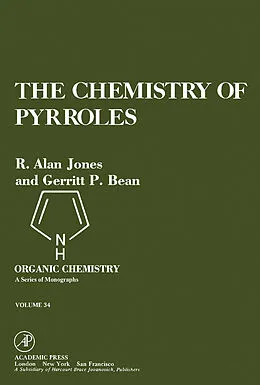 E-Book (pdf) The Chemistry of Pyrroles von R. Alan Jones, Gerritt P. Bean