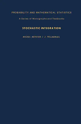 E-Book (pdf) Stochastic Integration von Michel Metivier, J. Pellaumail