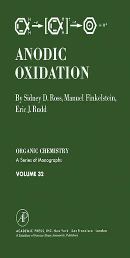 E-Book (pdf) Anodic Oxidation von Sidney D. Ross, Manuel Finkelstein, Eric J. Rudd