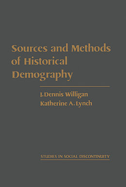 eBook (pdf) Sources and Methods of Historical Demography de J. Dennis Willigan, Katherine A. Lynch