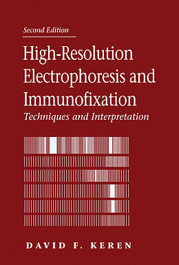E-Book (pdf) High-Resolution Electrophoresis and Immunofixation von David F. Keren