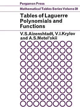 E-Book (pdf) Tables of Laguerre Polynomials and Functions von V. S. Aizenshtadt, V. I. Krylov, A. S. Metel'skii