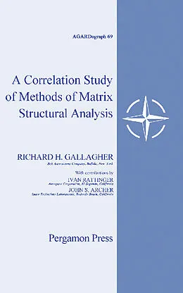 E-Book (pdf) A Correlation Study of Methods of Matrix Structural Analysis von Richard H. Gallagher