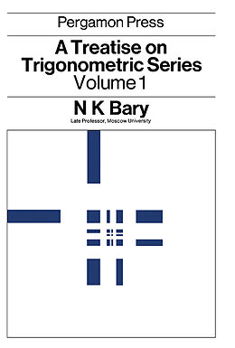 E-Book (pdf) A Treatise on Trigonometric Series von N. K. Bary