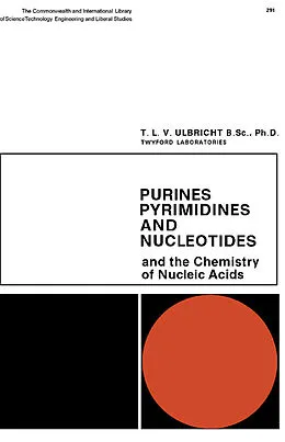 E-Book (pdf) Purines, Pyrimidines and Nucleotides and the Chemistry of Nucleic Acids von T. L. V. Ulbricht