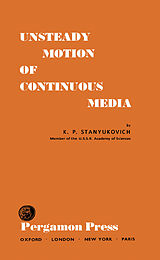 eBook (pdf) Unsteady Motion of Continuous Media de K. P. Stanyukovich