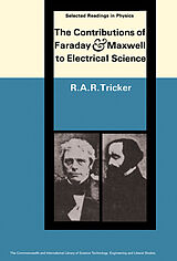 eBook (pdf) The Contributions of Faraday and Maxwell to Electrical Science de R. A. R. Tricker