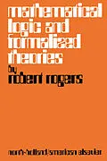 E-Book (pdf) Mathematical Logic and Formalized Theories von Robert L. Rogers MD