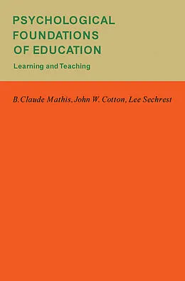 E-Book (pdf) Psychological Foundations of Education von B. Claude Mathis, John W. Cotton, Lee Sechrest