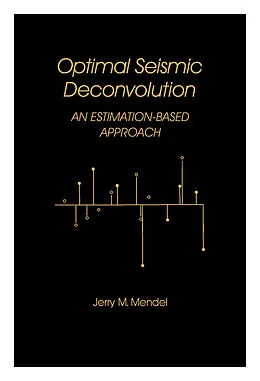 E-Book (pdf) Optimal Seismic Deconvolution von Jerry M. Mendel