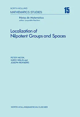 E-Book (pdf) Localization of Nilpotent Groups and Spaces von Peter Hilton, Guido Mislin, Joe Roitberg