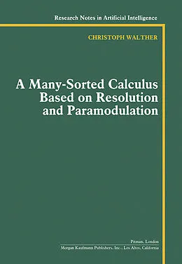 E-Book (pdf) A Many-Sorted Calculus Based on Resolution and Paramodulation von Christoph Walther