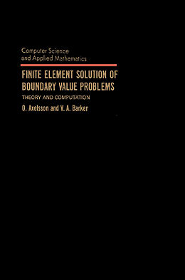 E-Book (pdf) Finite Element Solution of Boundary Value Problems von O. Axelsson, V. A. Barker