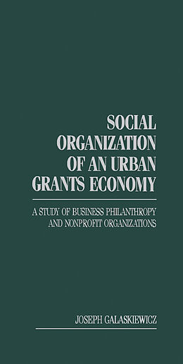 eBook (pdf) Social Organization of an Urban Grants Economy de Joseph Galaskiewicz