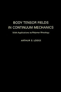 eBook (pdf) Body Tensor Fields in Continuum Mechanics de Arthur S. Lodge