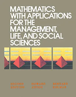 E-Book (pdf) Mathematics with Applications for the Management, Life, and Social Sciences von Howard Anton, Bernard Kolman
