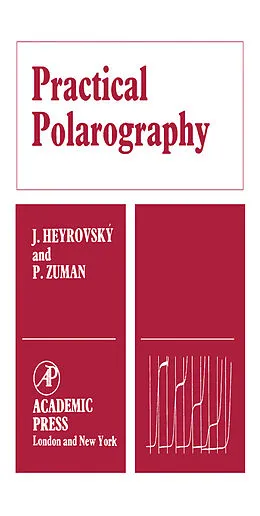 E-Book (pdf) Practical Polarography von J. Heyrovský, P. Zuman