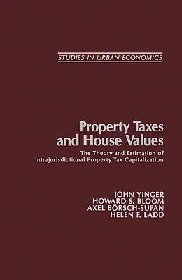 E-Book (pdf) Property Taxes and House Values von John Yinger, Howard S. Bloom, Axel Börsch-Supan