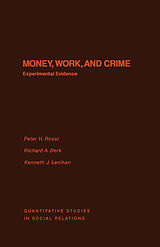 eBook (pdf) Money, Work, and Crime de Peter H. Rossi, Richard A. Berk, Kenneth J. Lenihan