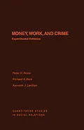 E-Book (pdf) Money, Work, and Crime von Peter H. Rossi, Richard A. Berk, Kenneth J. Lenihan