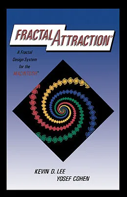 E-Book (pdf) Fractal Attraction(TM) von Kevin D. Lee, Yosef Cohen