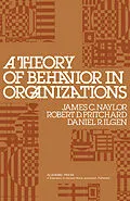 E-Book (pdf) A Theory of Behavior in Organizations von James C. Naylor, Robert D. Pritchard, Daniel R. Ilgen