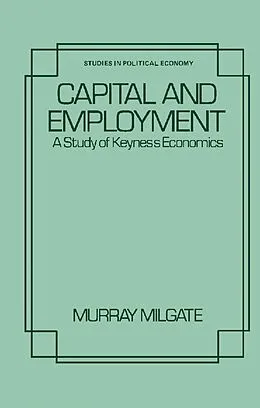 E-Book (pdf) Capital and Employment von Murray Milgate