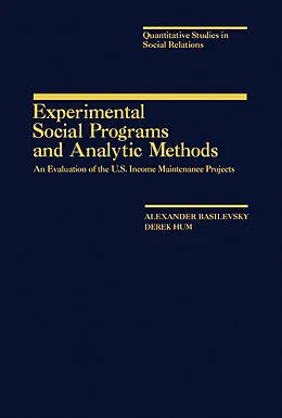 E-Book (pdf) Experimental Social Programs and Analytic Methods von Alexander Basilevsky, Derek Hum