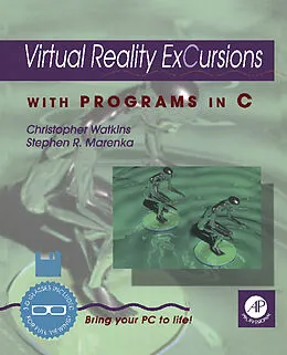 E-Book (pdf) Virtual Reality Excursions with Programs in C von Christopher D. Watkins, Stephen R. Marenka