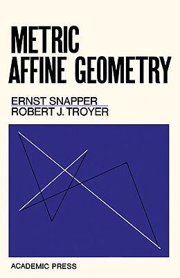 eBook (pdf) Metric Affine Geometry de Ernst Snapper, Robert J. Troyer