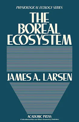 E-Book (pdf) The Boreal Ecosystem von James A. Larsen