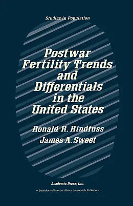 E-Book (pdf) Postwar Fertility Trends and Differentials in the United States von Ronald R. Rindfuss, James A. Sweet