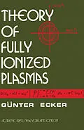 E-Book (pdf) Theory of Fully Ionized Plasmas von Günter Ecker