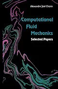 E-Book (epub) Computational Fluid Mechanics von Alexandre Joel Chorin