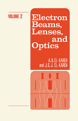 eBook (pdf) Electron Beams, Lenses, and Optics de A. B. El-Kareh, J. C. J. El-Kareh