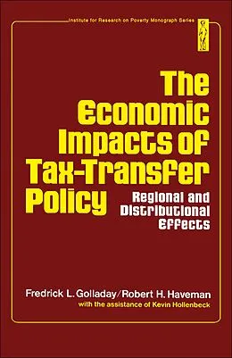 E-Book (pdf) The Economic Impacts of Tax-Transfer Policy von Fredrick L. Golladay, Robert H. Haveman