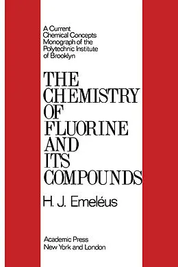 E-Book (pdf) The Chemistry of Fluorine and Its Compounds von H. J. Emeléus