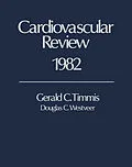E-Book (pdf) Cardiovascular Review 1982 von Gerald C. Timmis, Douglas C. Westveer