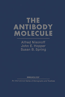 eBook (pdf) The Antibody Molecule de Alfred Nisonoff, John E. Hopper, Susan B. Spring