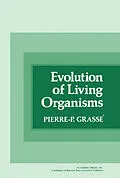 E-Book (pdf) Evolution of Living Organisms von Pierre-P. Grassé