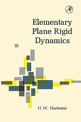 eBook (pdf) Elementary Plane Rigid Dynamics de H. W. Harkness