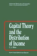 E-Book (pdf) Capital Theory and the Distribution of Income von C. J. Bliss