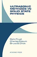 E-Book (pdf) Ultrasonic Methods in Solid State Physics von Rohn Truell, Charles Elbaum, Bruce B. Chick