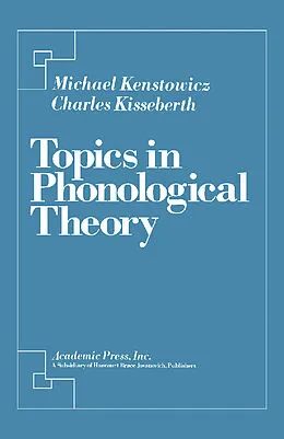 E-Book (pdf) Topics in Phonological Theory von Michael Kenstowicz, Charles Kisseberth